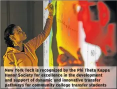  ?? ?? New York Tech is recognized by the Phi Theta Kappa Honor Society for excellence in the developmen­t and support of dynamic and innovative transfer pathways for community college transfer students