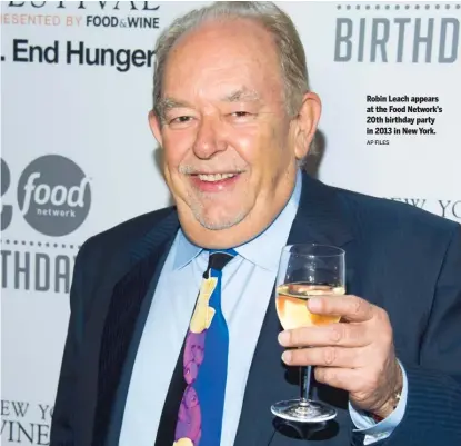  ?? AP FILES ?? Robin Leach appears at the Food Network’s 20th birthday party in 2013 in New York.