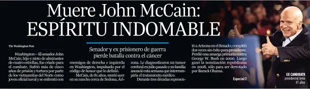  ??  ?? eX CanDiDaTO presidenci­al tenía 81 años