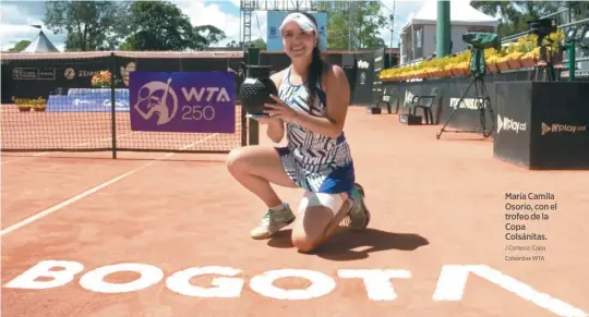  ?? / Cortesía: Copa Colsánitas WTA ?? María Camila Osorio, con el trofeo de la Copa Colsánitas.