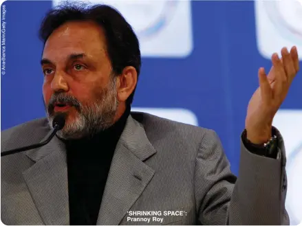  ?? ?? ‘SHRINKING SPACE’: Prannoy Roy