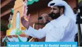  ??  ?? Kuwaiti singer Mubarak Al-Rashid renders an Indian patriotic song.