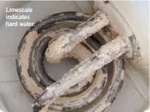  ??  ?? Limescale indicates hard water.