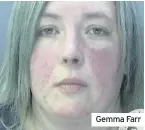  ??  ?? Gemma Farr