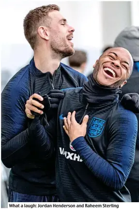  ??  ?? What a laugh: Jordan Henderson and Raheem Sterling