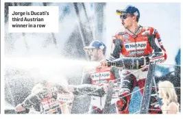  ??  ?? Jorge is Ducati’s third Austrian winner in a row