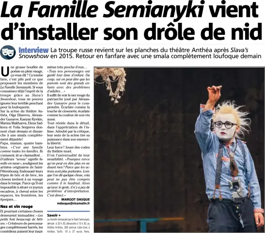  ?? (Photo DR) ?? La Famille Semianyki vous accueille dans sa clownesque demeure dès demain à Anthéa.