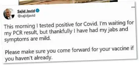  ??  ?? POSITIVE ACTION: How Mr Javid revealed the results of his test on Twitter