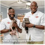  ?? NATIONAL GEOGRAPHIC ?? ‘Critter Fixers: Country Vets’