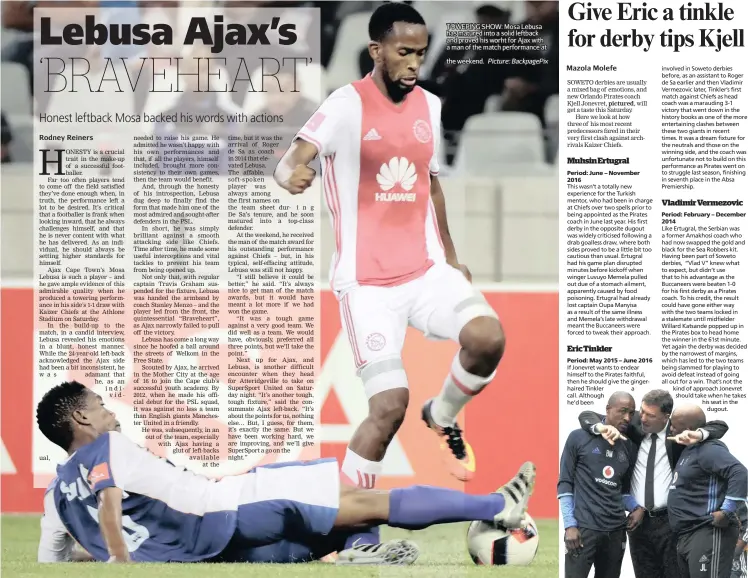  ?? the weekend. Picture: BackpagePi­x ?? TOWERING SHOW: Mosa Lebusa has matured into a solid leftback and proved his worht for Ajax with a man of the match performanc­e at