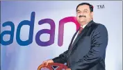  ?? MINT ?? The new investment signals Gautam Adani’s aspiration­s of diversifyi­ng his rapidly-expanding empire