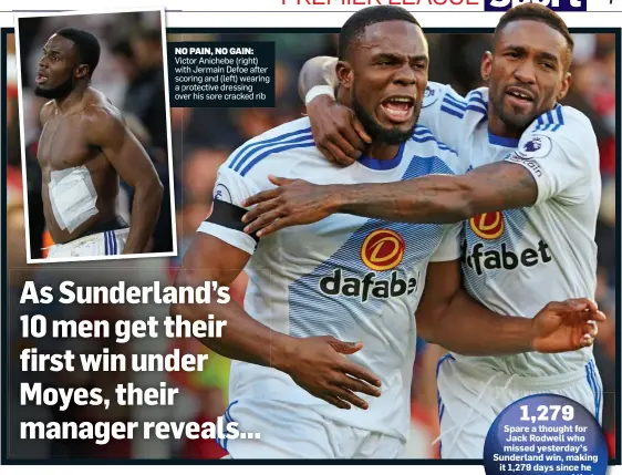  ??  ?? NO PAIN, NO GAIN: VictorVi Anichebe (right) with Jermain Defoe after scoringsc and (left) wearing a protective dressing overov his sore cracked rib