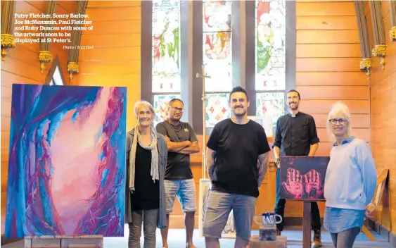  ?? Photo / Supplied ?? Patsy Fletcher, Sonny Barlow, Joe McMenamin, Paul Fletcher and Ruby Duncan with some of the artwork soon to be displayed at St Peter’s.