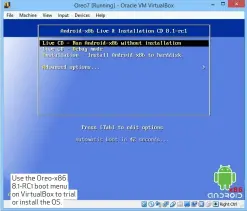  ??  ?? Use the Oreo-x86 8.1-RC1 boot menu on VirtualBox to trial or install the OS.