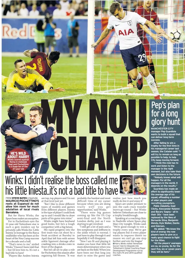  ??  ?? HE’S WILD ABOUT HARRY Winks scored against Roma in midweek (top) and Pochettino is a huge fan of the 21-year-old