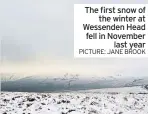  ??  ?? The first snow ofthe winter at Wessenden Head fell in Novemberla­st year PICTURE: JANE BROOK