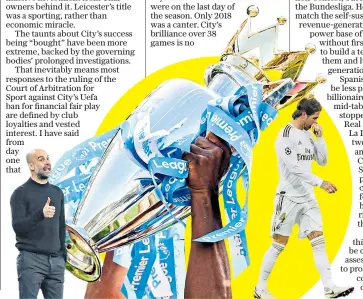  ??  ?? Entitled: Pep Guardiola and City were angry at posturing on the FFP verdict by the likes of Real Madrid (far right)