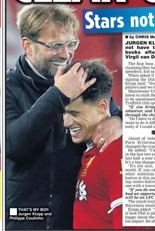  ??  ?? THAT’S MY BOY: Jurgen Klopp and Philippe Coutinho