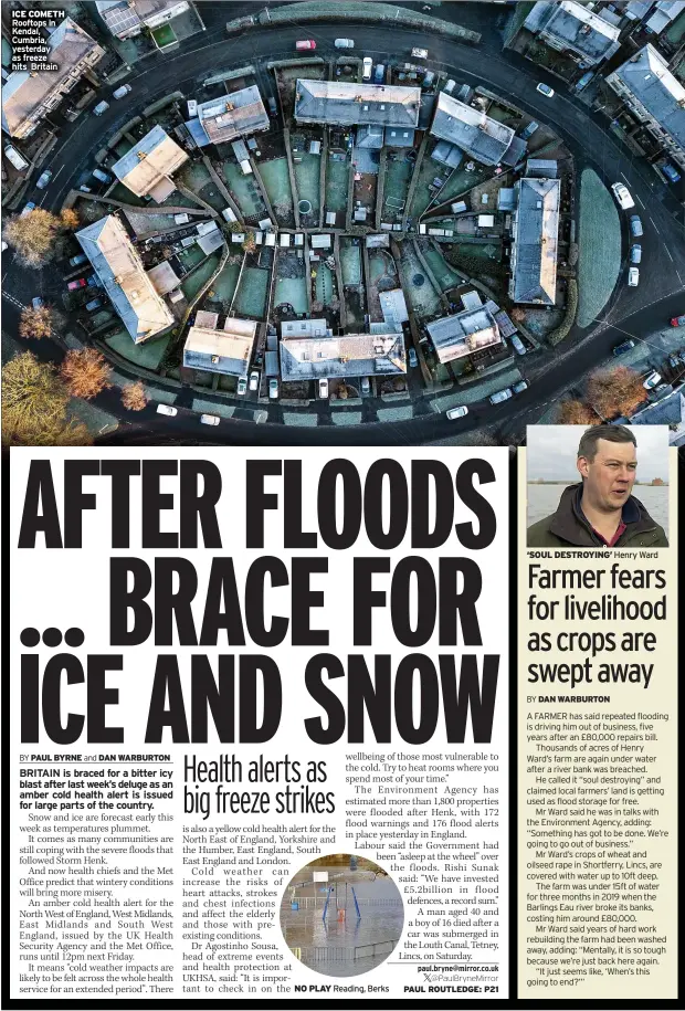  ?? ?? ICE COMETH
Rooftops in Kendal, Cumbria, yesterday as freeze hits Britain