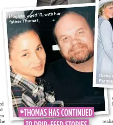  ??  ?? 13, with her Meghan, aged father Thomas