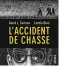  ??  ?? ★★★★☆
L’ACCIDENT DE CHASSE (THE HUNTING ACCIDENT), DAVID L. CARLSON
(SCÉNARIO) ET LANDIS BLAIR (DESSIN), TRADUIT DE L’ANGLAIS (ÉTATSUNIS) PAR JULIE SIBONY, 466 P., SONATINE, 29 €