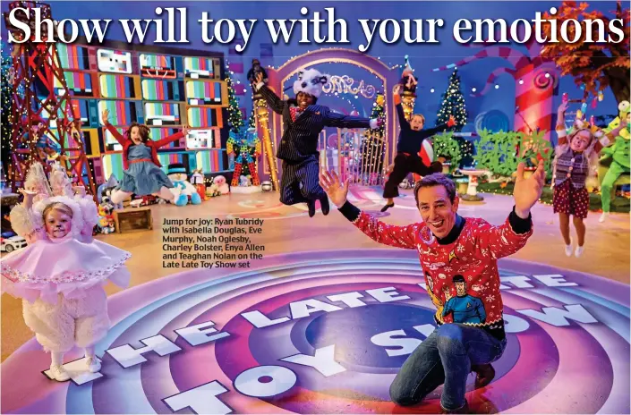  ??  ?? Jump for joy: Ryan Tubridy with Isabella Douglas, Eve Murphy, Noah Oglesby, Charley Bolster, Enya Allen and Teaghan Nolan on the Late Late Toy Show set