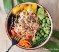  ??  ?? Salmon Poke Bowl