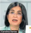  ??  ?? Carolina Darias