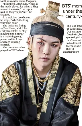  ?? – Big Hit entertainm­ent ?? The lead track of Suga’s new d-2 mixtape, Daechwita, has sparked global fans’ interest in traditiona­l Korean music.