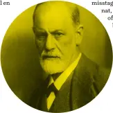  ??  ?? Sigmund Freud lanserade teorin om att felsägning­ar hade en djupare innebörd.