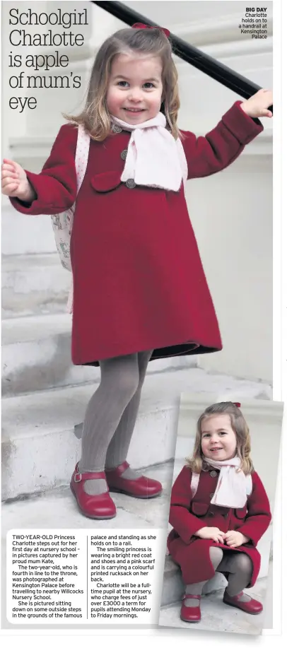  ??  ?? BIG DAY Charlotte holds on to a handrail at Kensington Palace