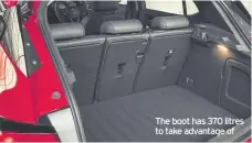  ??  ?? The boot has 370 litres to take advantage of