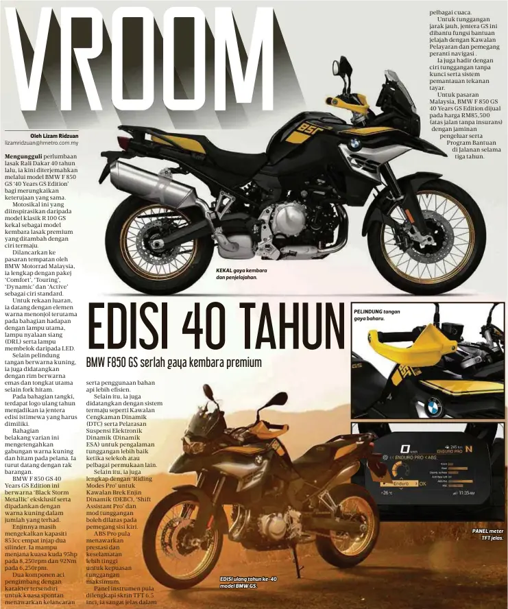  ??  ?? KEKAL gaya kembara dan penjelajah­an.
EDISI ulang tahun ke-40 model BMW GS.
PELINDUNG tangan gaya baharu.
PANEL meter TFT jelas.