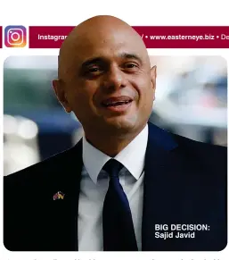  ?? ?? BIG DECISION: Sajid Javid