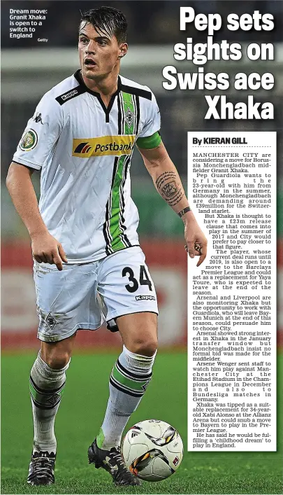  ?? Getty ?? Dream move: Granit Xhaka is open to a switch to England