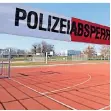  ?? FOTO: DPA ?? Ein von der Polizei mit Flatterban­d gesperrter Fußballpla­tz.