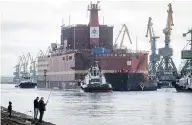  ?? DMITRI LOVETSKY / THE ASSOCIATED PRESS ?? The floating nuclear power plant Akademik Lomonosov features two reactors developed for submarines.