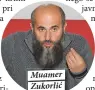  ??  ?? Muamer Zukorlić