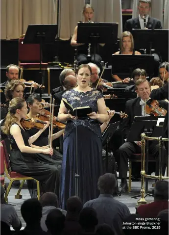  ??  ?? Mass gathering: Johnston sings Bruckner at the BBC Proms, 2015