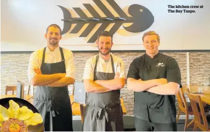  ?? ?? The kitchen crew at The Bay Taupo.