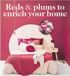  ?? ?? Deep, wine-like reds are balanced by the softest, palest pink in this soothing bedroom, finished with layers of luxurious textiles.