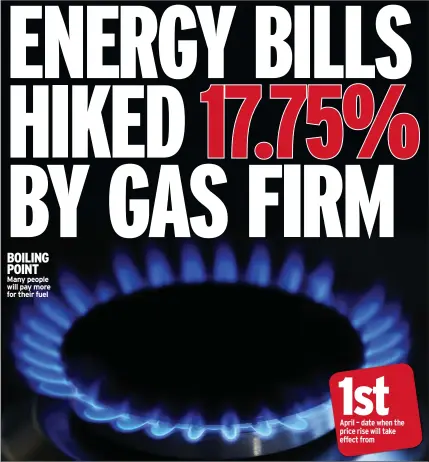  ??  ?? BOILING POINT Many people will pay more for their fuel 1st April – date when the price rise will take effect from