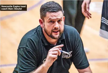  ?? ?? Newcastle Eagles head coach Marc Steutel