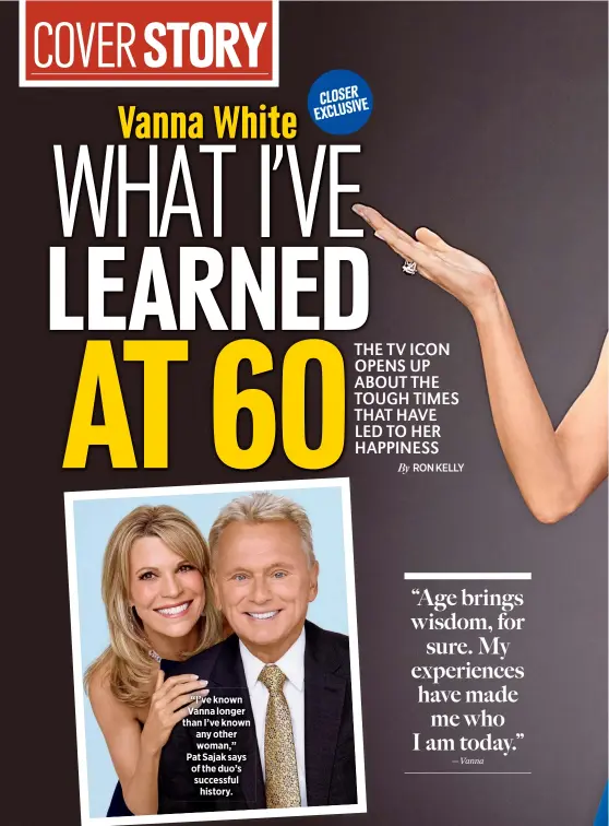  ??  ?? “I’ve known Vanna longer than I’ve known any other woman,” Pat Sajak says of the duo’s successful­history.