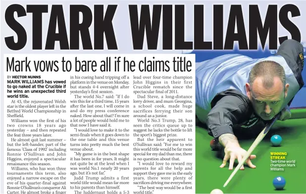  ??  ?? WINNING STREAK Two-time world champion Mark Williams