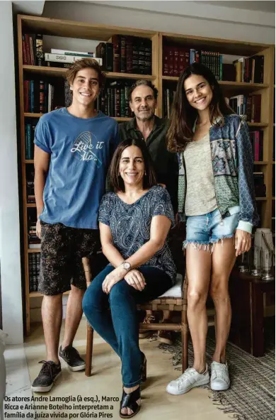  ?? Estevam Avellar/Globo/Divulgação ?? Os atores Andre Lamoglia (à esq.), Marco Ricca e Arianne Botelho interpreta­m a família da juíza vivida por Glória Pires