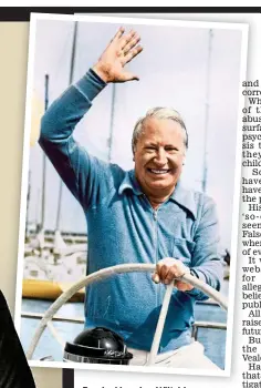  ??  ?? Farcical inquiry: Wiltshire Chief Constable Mike Veale. Above: Sir Edward Heath aboard his yacht Morning Cloud