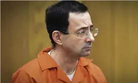  ??  ?? Larry Nassar is serving an effective life sentence for his crimes. Photograph: Matthew Dae Smith/AP