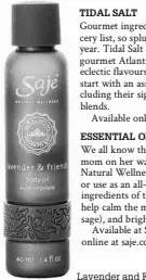  ??  ?? Lavender and Friends body oil by Saje