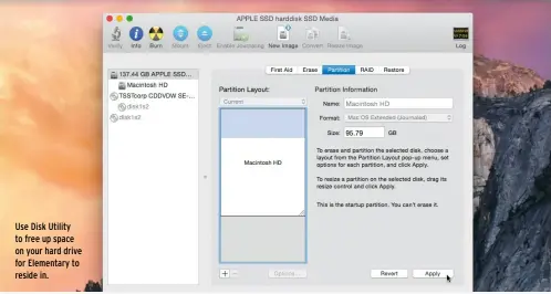 ??  ?? Use Disk Utility to free up space on your hard drive for Elementary to reside in.
